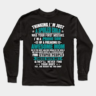 THINKING I'M JUST A SPOILED CHILD Long Sleeve T-Shirt